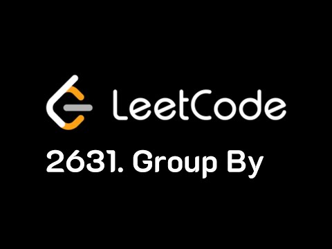 Can I Solve LeetCode #2631 (Group By)?