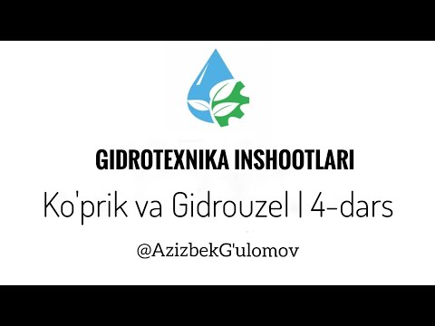 Gidrotexnika inshootlari | Ko'prik va Gidrouzel