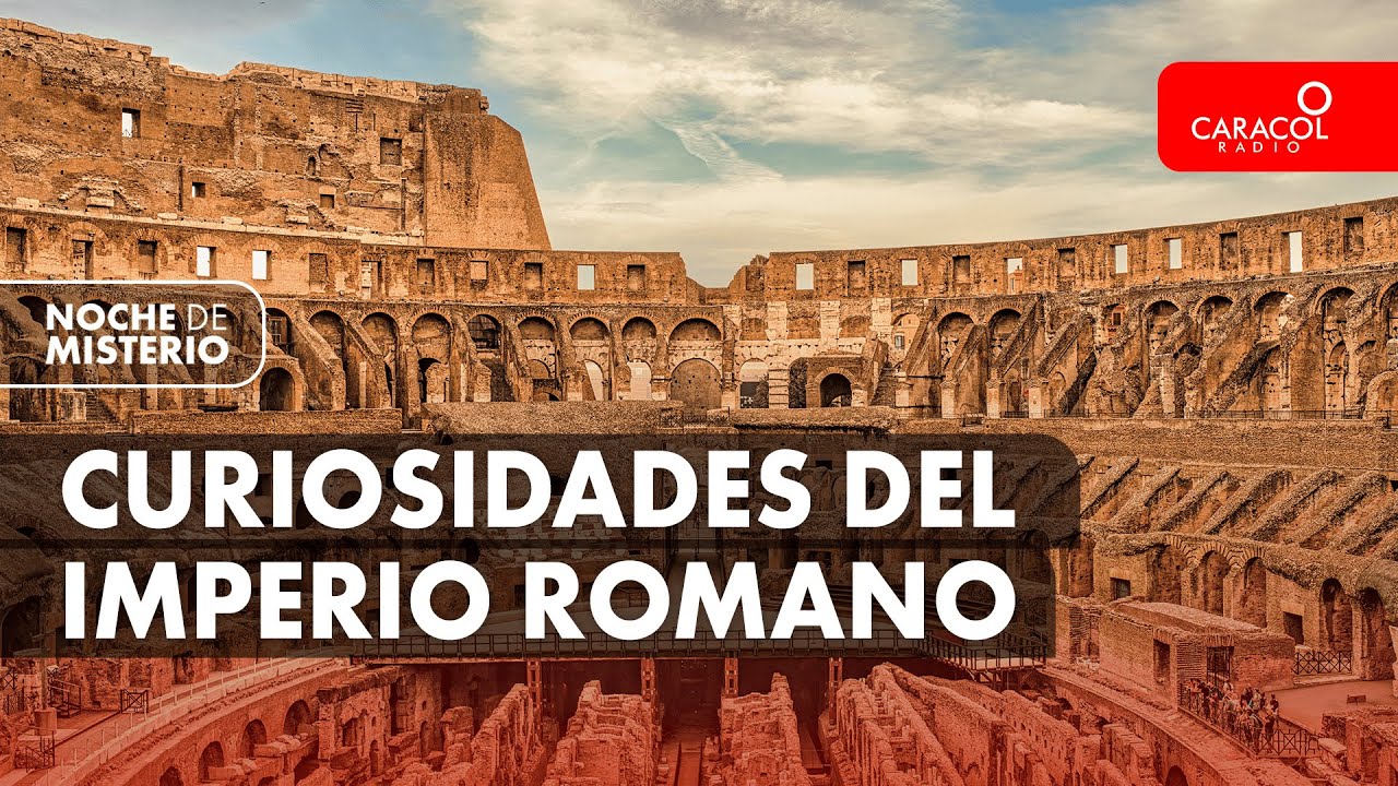 Curiosidades del Imperio Romano | Noche de Misterio