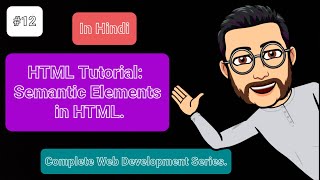 HTML Tutorial: Semantic Elements in Html. #12