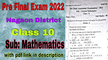 Class 10 Pre Final Examination 2022 Mathematics Question Paper of Naagon District || HSLC EXAM 2022