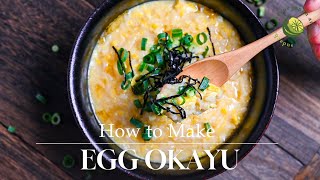 Easy Okayu with Egg Recipe (Japanese Rice Porridge)