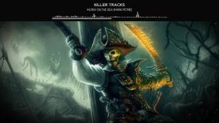 Killer Tracks - Mutiny On The Sea (Mark Petrie) (SpeedUp Version)「 Epic Music 」