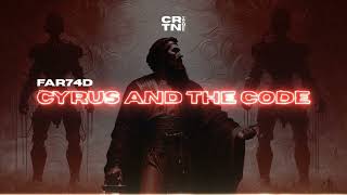 FAR74D - Cyrus And The Code (Original Mix)