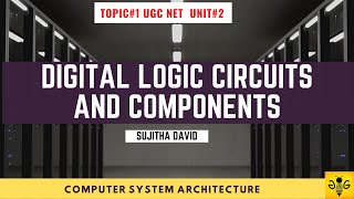 Celebrity Digital Logic Circuits | NTA UGC NET Online Coaching - Computer Science | Topic 2 Unit 1 Wealth
