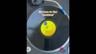 “Suedehead” Morrissey 12” #vinyl @al7xmusic #dj #viva #hate #Morrissey #new #wave #smiths