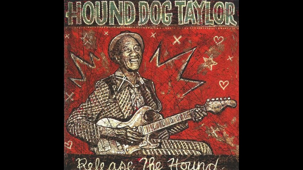 Watch Hound Dog Taylor – Things Don't Work Out Right on YouTube Watch Hound Dog Taylor – Things Don't Work Out Right on YouTube