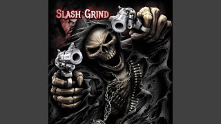 Download Lagu Slash Grind Download Lagu Slash Grind