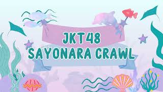 JKT48 - SAYONARA CRAWL [LYRICS]