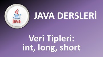 Java Dersleri :  Veri Tipleri : int, long, short #java #javadersleri
