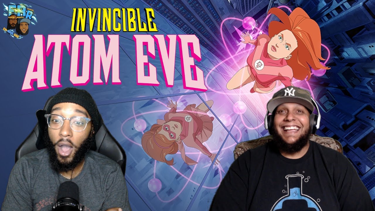 Invincible: Atom Eve | FRR Reaction |