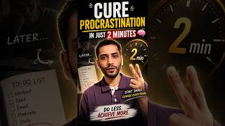 Cure Procrastination in Just 2 Minutes ✨🧠