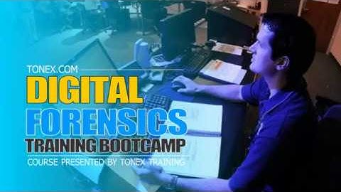 Digital Forensics Specialized Training Bootcamp - Tonex Training