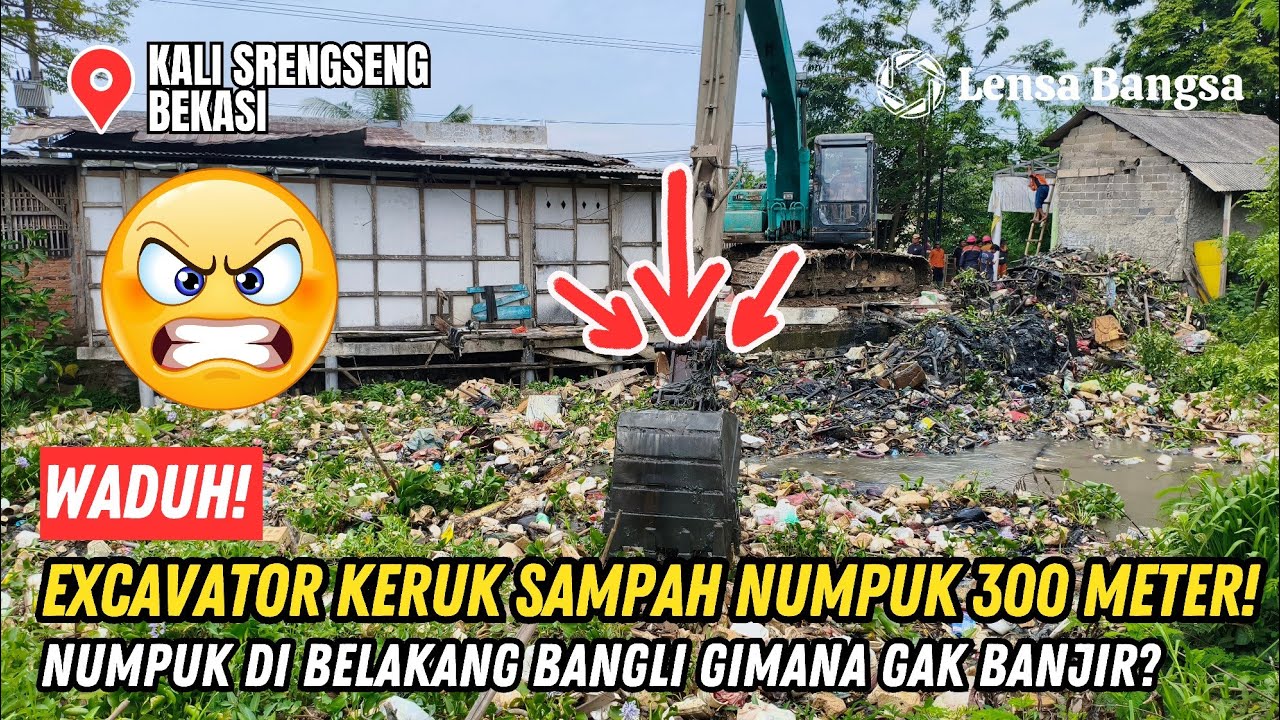 WADUH❗EXCAVATOR KERUK SAMPAH 300 METER BELAKANG BANGLI❗PENYEBAB BANJIR KALI SRENGSENG DI TEMUKAN❗
