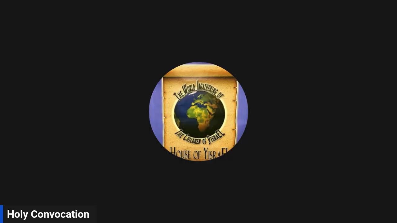 The House Of YisraEL Of Cinicinnati Holy Convocation YouTube