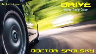 Doctor Spolsky - Drive  (Dance Funky Cover)  2023