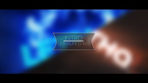 Intro - #LethalC1 [2 In 1!]