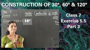 7TH STD MATHS  PRACTICAL GEOMETRY | CONSTRUCTION OF 30°, 60° & 120° |  SLN MATRICULATION SCHOOL