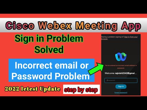 Sign In Problem In Cisco Webex Meeting App | Incorrect email or password  in webex meeting app