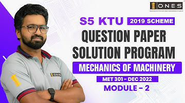 S5 KTU 2019 Scheme QP Solution | ME|  MECHANICS OF MACHINERY  | MET301 | Module 2 - DEC 2022