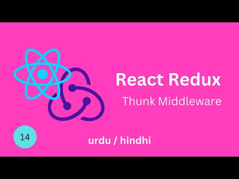 React Redux Tutorials - 14- Redux-Thunk middleware | React Redux in Urdu Hindhi