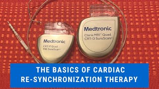 CRT 101: The Basics of Cardiac Re-Synchronization Therapy