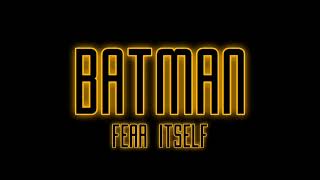 BATMAN: FEAR ITSELF teaser