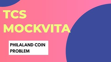 TCS MockVita 2020 #1 || Philaland Coin Problem || Solution
