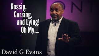 Gossip, Cursing and Lying! Oh My