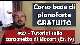 Basic Piano Course (FREE), Lesson 27: Tutorial on Mozart's Canzonetta (ex. 19)