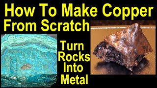 How To Make Copper from Scratch: Secret technology of the Ancients  How To Smelt copper at home