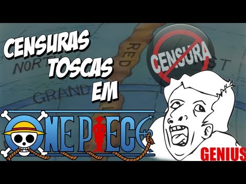 Censuras Toscas em Animes #1 - One Piece!!