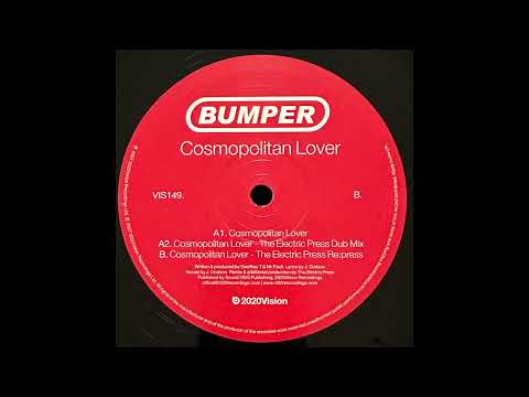 Bumper — Bumper – Cosmopolitan Lover (The Electric Press Dub Mix)