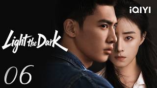 【Multi-Sub|FULL】Light the Dark 把黑夜点燃🔥EP06|Her True Identity Revealed…He Walked Away😱|iQIYI English