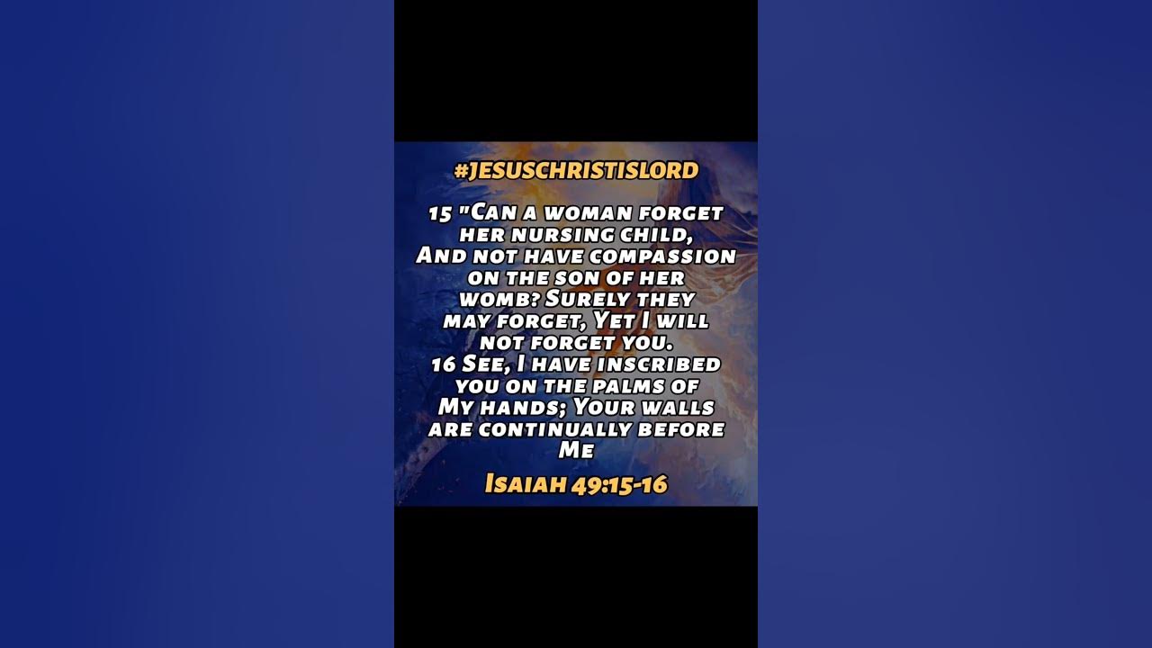 Isaiah 49:15-16