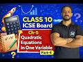 Quadratic Equation in One Variable  Class 10 ICSE  | Part- 4 | By: Sagar