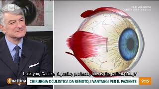 Chirurgia refrattiva gestita da remoto iVis - 1Mattina - Intervista Dr Daniele Tognetto