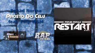 06. Ponad Norma - Prosto Do Celu (feat. Filip WSM)