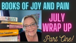 Books of Joy and Pain July Wrap Up!
