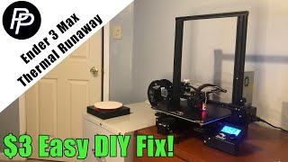 Thermal Runaway | Ender 3 Max | Easy Fix