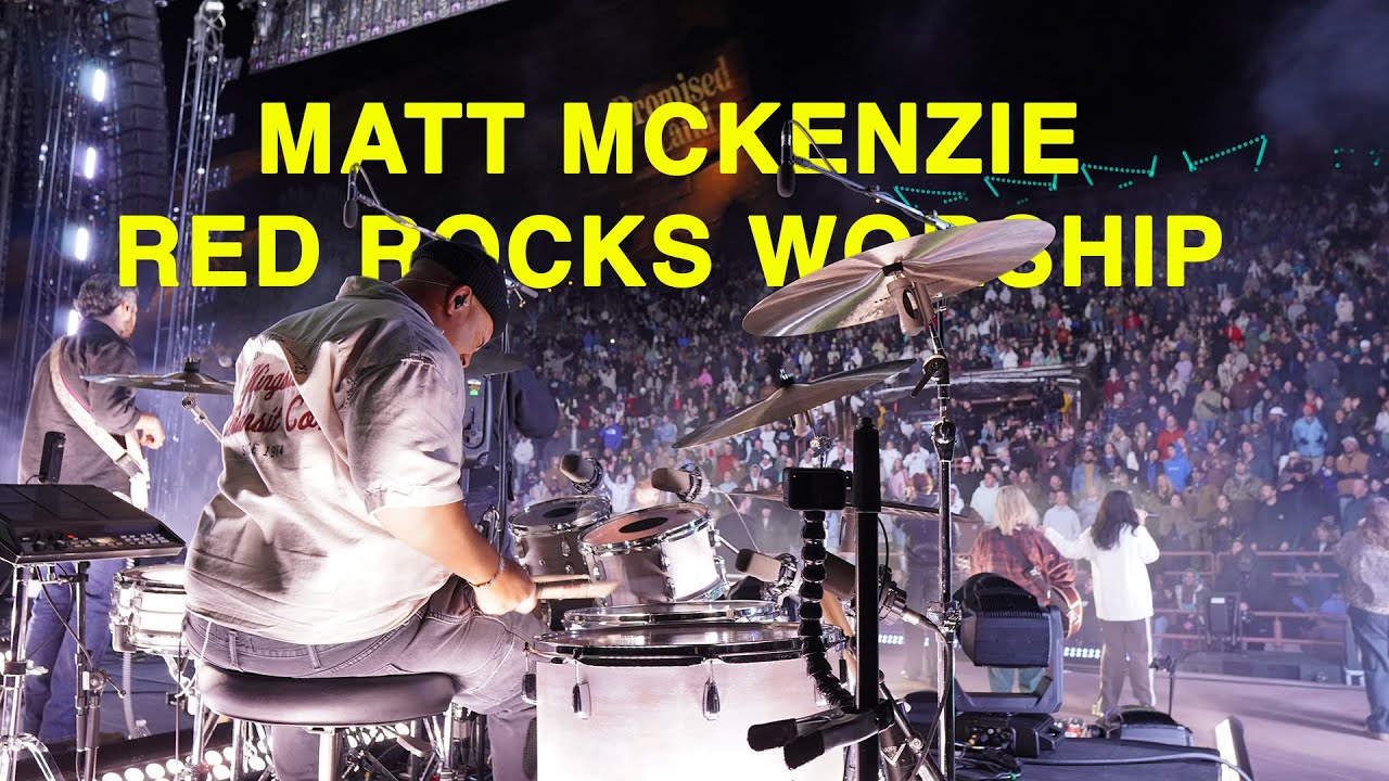 Matt McKenzie: Drumming for Red Rocks Worship at Red Rocks Amphitheatre 