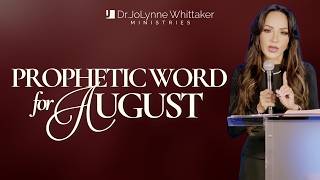 PROPHETIC WORD FOR AUGUST