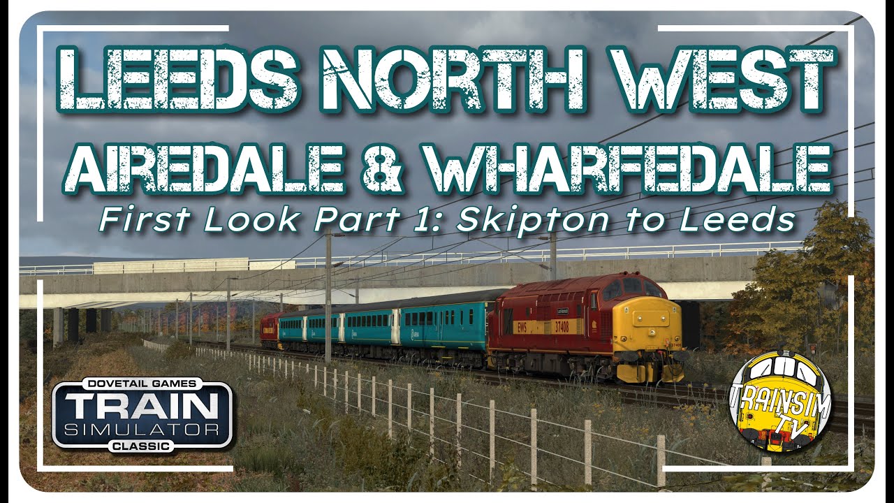 Лидс Северо-Запад | Эйрдейл и Уорфилд | Скиптон - Лидс | Классический симулятор поезда