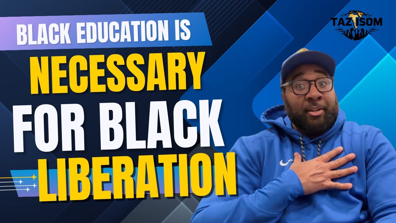 Black Education is Necessary for Black Liberation