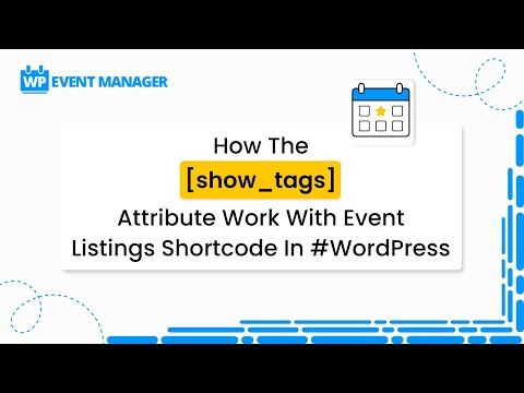 How The [show_tags] Attribute Work With Event Listings Shortcode In #WordPress