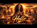 Adele Hello Afro Soul Remix Soulful Afrobeat Cover