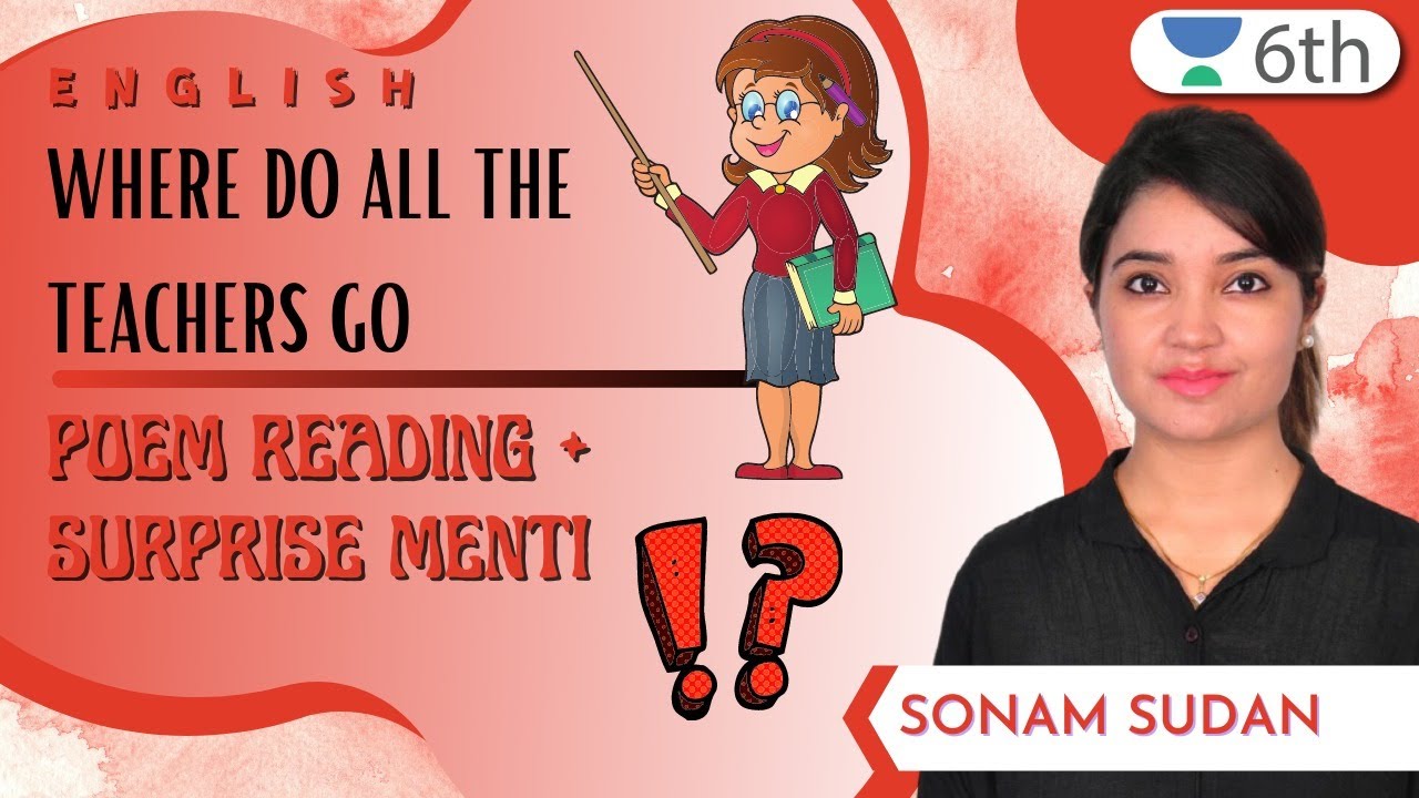 Where Do All The Teachers Go | Poem Reading + Surprise Menti | Sonam Sudan