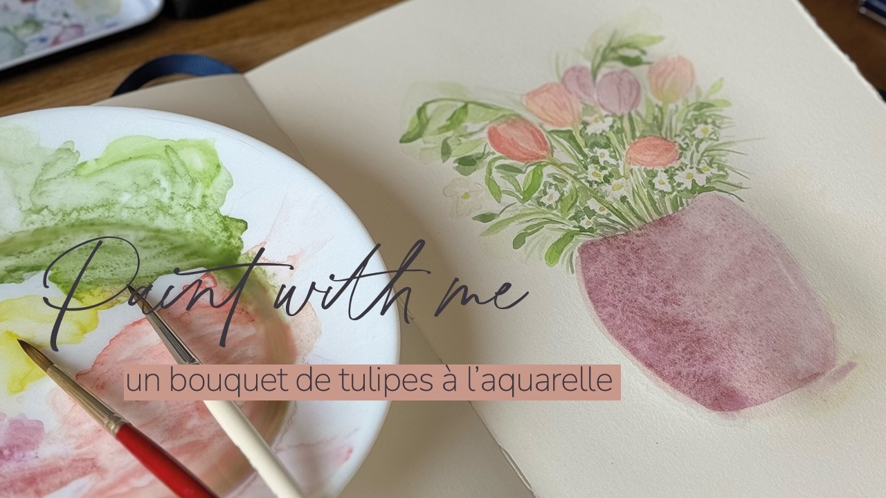Peindre un bouquet de tulipes à l’aquarelle – Tutoriel facile 🌷