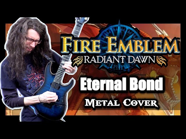 Fire Emblem: Radiant Dawn "Eternal Bond (Ike's Theme)" - METAL Cover by ToxicxEternity