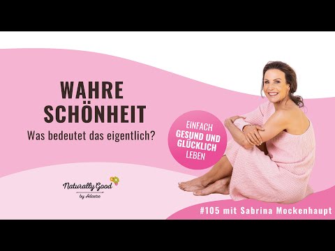 #105 Wahre Schönheit